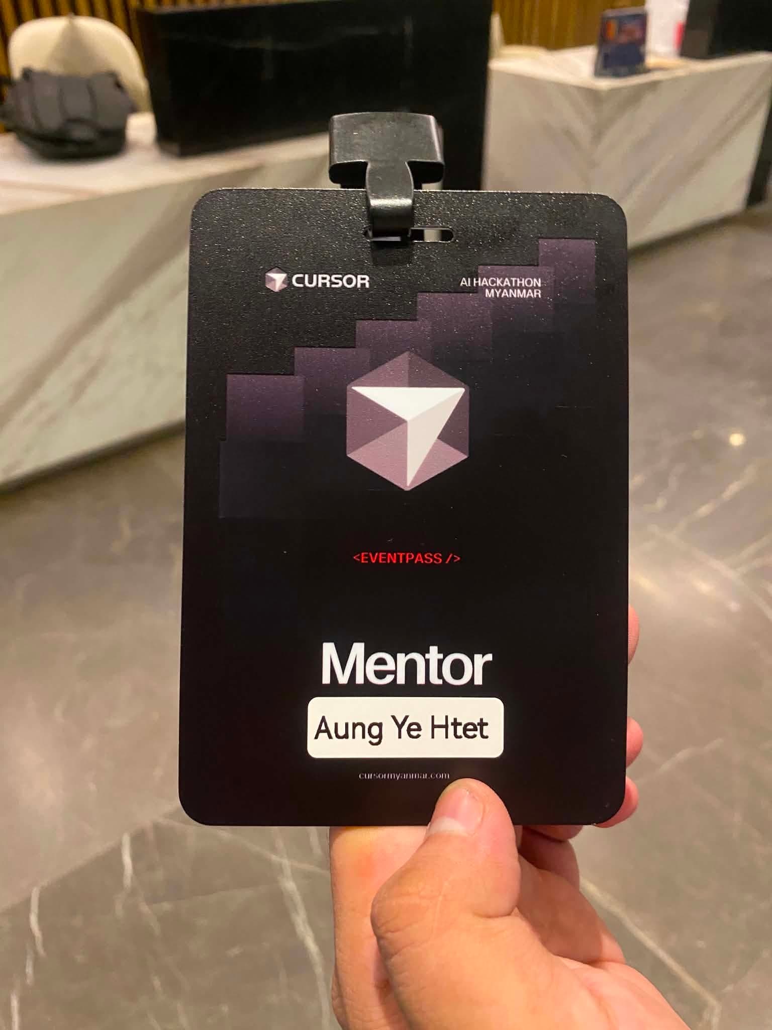 Mentor event pass for Aung Ye Htet at Cursor AI Hackathon Myanmar